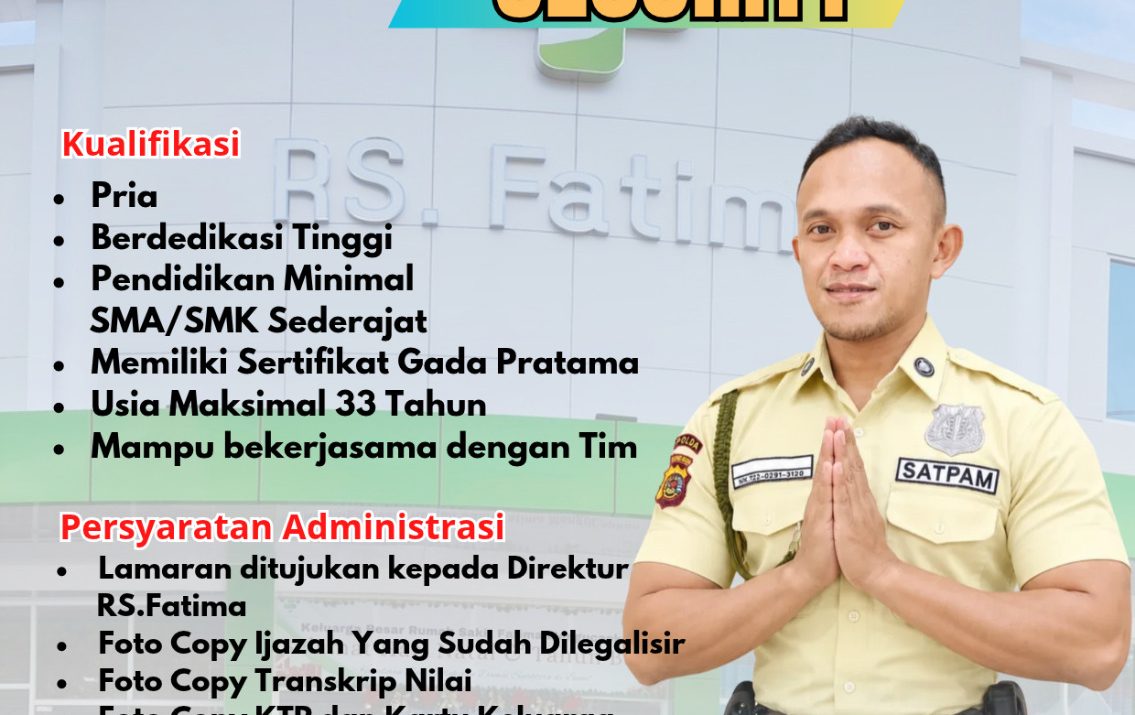 Informasi Rekrutmen Security RS Fatima Makale